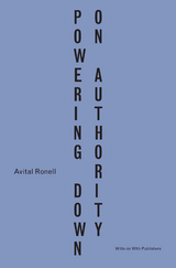 Powering Down On Authority (English and Dutch) - Avital Ronell