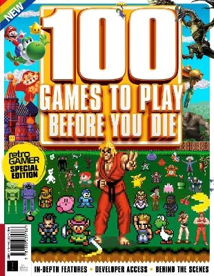 100 Retro Games To Play Before You Die - Retro Gamer Special Edition - In-Depth Features, developer access, behind and scenes