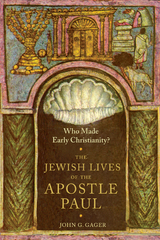 Who Made Early Christianity? - Jr. Gager  John