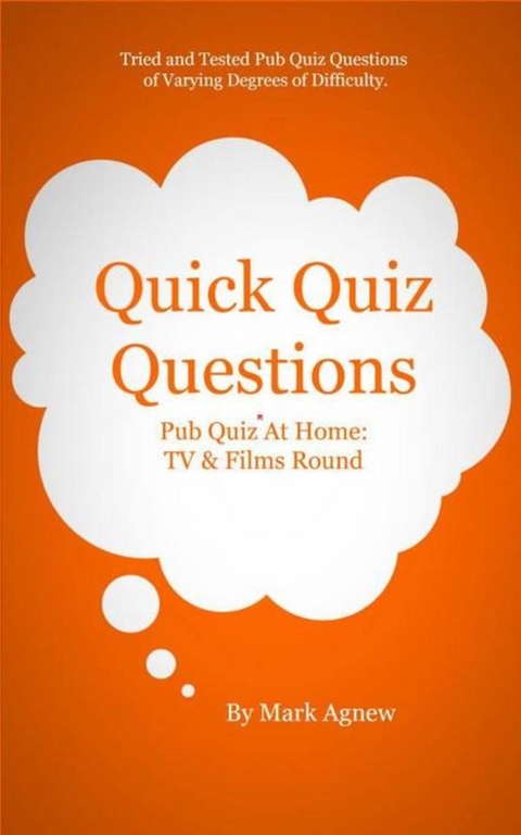 Quick Quiz Questions: Pub Quiz At Home - Mark Agnew