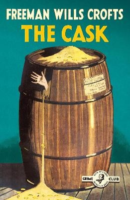 The Cask - Freeman Wills Crofts