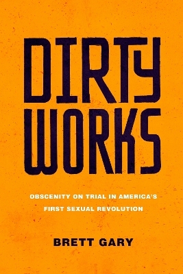 Dirty Works - Brett Gary