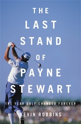 The Last Stand of Payne Stewart