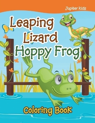Leaping Lizard Hoppy Frog Coloring Book
