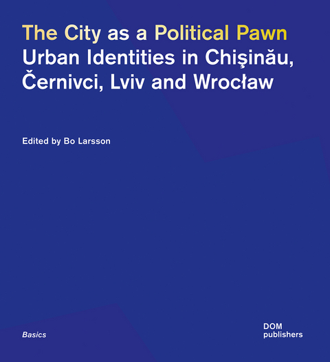 The City as a Political Pawn - Bo Larsson