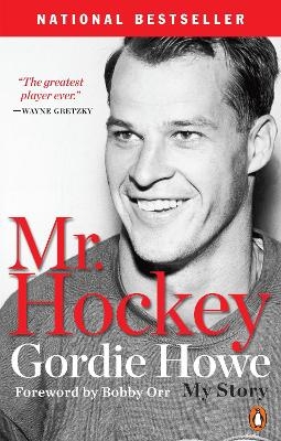 Mr. Hockey - Gordie Howe