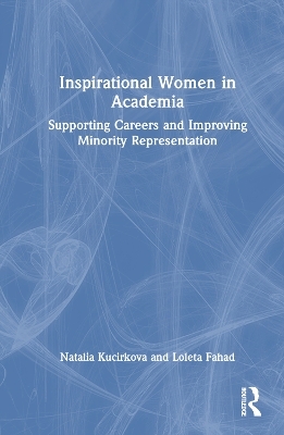 Inspirational Women in Academia - Natalia Kucirkova, Loleta Fahad