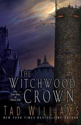 The Witchwood Crown - Tad Williams