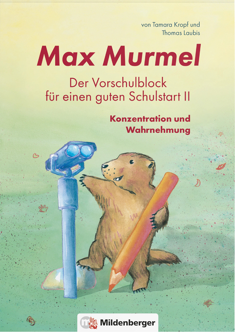 Max Murmel: Der Vorschulblock f&uuml;r einen guten Schulstart II - Thomas Laubis, Tamara Kropf