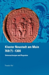 Kloster Neustadt am Main 769 (?) &ndash; 1300. - Theodor Ruf
