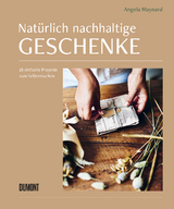 Nat&uuml;rlich nachhaltige Geschenke - Angela Maynard