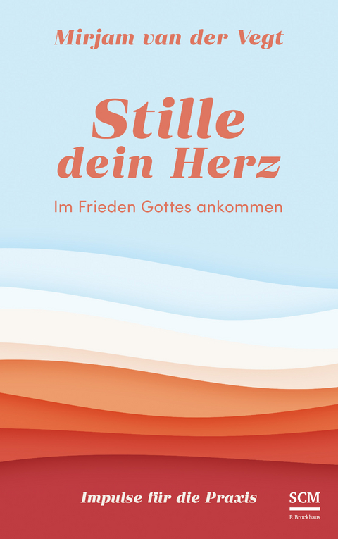 Stille dein Herz - Mirjam van der Vegt