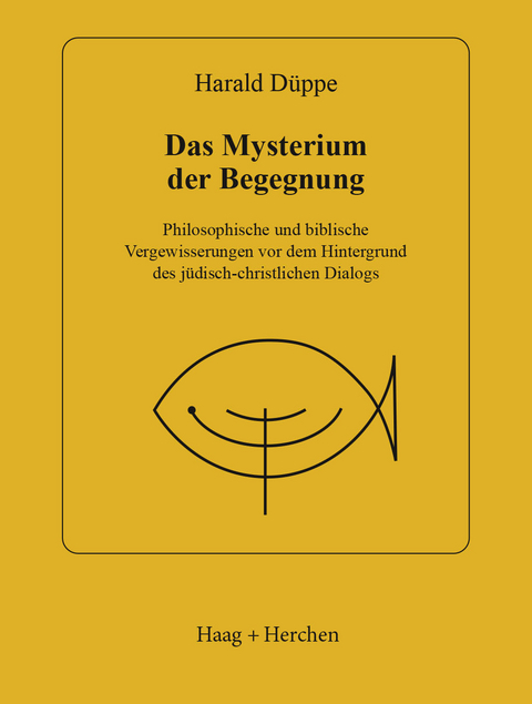 Das Mysterium der Begegnung - Harald D&uuml;ppe