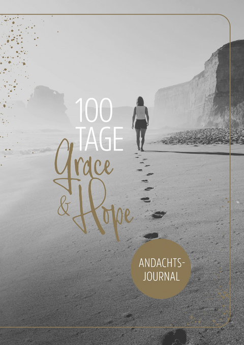 100 Tage Grace & Hope - Annegret Prause