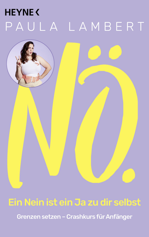 Nö. Ein Nein ist ein Ja zu dir selbst - Paula Lambert