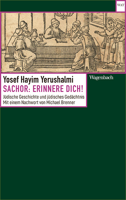 Sachor: Erinnere dich! - Yosef Hayim Yerushalmi