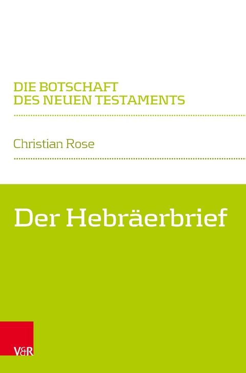 Der Hebr&auml;erbrief - Christian Rose