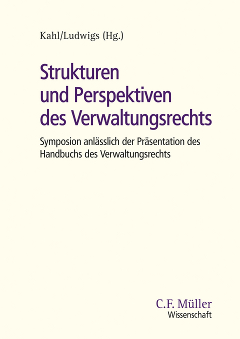 Strukturen und Perspektiven des Verwaltungsrechts - Frriedhelm Hufen, Steffen Augsberg, Astrid Epiney, David Capitant, Elena Buoso