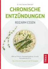 Chronische Entz&uuml;ndungen - Reizarm essen - Daniela Oltersdorf