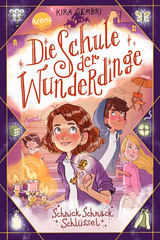 Die Schule der Wunderdinge (4). Schnick Schnack Schl&uuml;ssel - Kira Gembri