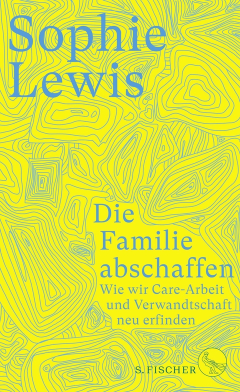 Die Familie abschaffen - Sophie Lewis