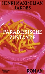 Paradiesische Zust&auml;nde - Henri Maximilian Jakobs