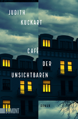 Caf&eacute; der Unsichtbaren - Judith Kuckart