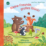 Kleine Freunde, gro&szlig;es Gl&uuml;ck! Allererste Tiergeschichten - Jana Frey