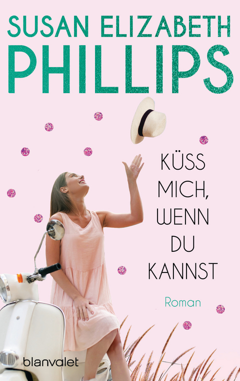 K&uuml;ss mich, wenn du kannst - Susan Elizabeth Phillips