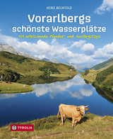 Vorarlbergs sch&ouml;nste Wasserpl&auml;tze - Heike Bechtold