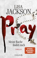 Pray - Meine Rache findet euch - Lisa Jackson