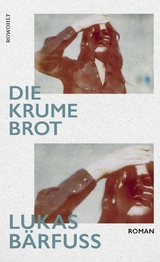 Die Krume Brot - Lukas B&auml;rfuss