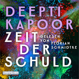 Zeit der Schuld - Deepti Kapoor