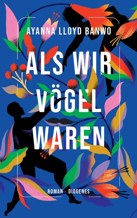 Als wir V&ouml;gel waren - Ayanna Lloyd Banwo