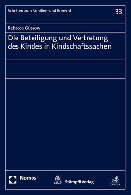 Die Beteiligung und Vertretung des Kindes in Kindschaftssachen - Rebecca G&uuml;ssow