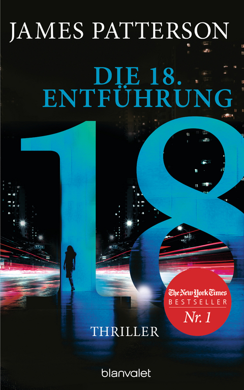 Die 18. Entf&uuml;hrung - James Patterson, Maxine Paetro