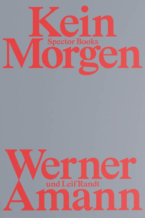 Kein Morgen - Werner Amann