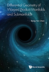 DIFFERENTIAL GEOMETRY WARPED PRODUCT MANIFOLD & SUBMANIFOLD - Bang-Yen Chen