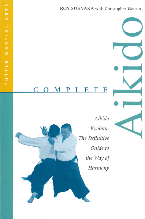 Complete Aikido - Roy Suenaka, Christopher Watson