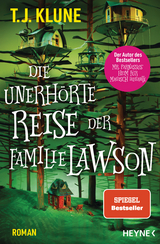 Die unerh&ouml;rte Reise der Familie Lawson - T. J. Klune