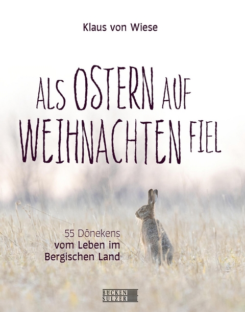 Als Ostern auf Weihnachten fiel - Klaus von Wiese