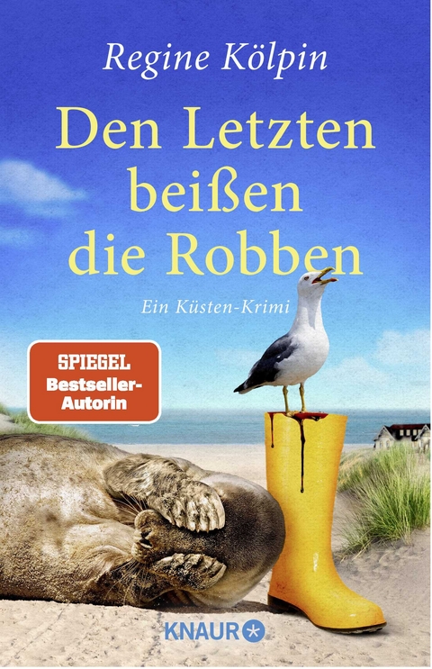 Den Letzten bei&szlig;en die Robben - Regine K&ouml;lpin