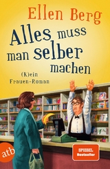 Alles muss man selber machen - Ellen Berg
