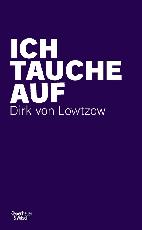 Ich tauche auf - Dirk von Lowtzow