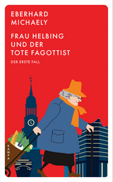 Frau Helbing und der tote Fagottist - Michaely, Eberhard