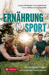 Ern&auml;hrung und Sport - Angelika Kirchmaier, Heinz B&eacute;d&eacute;-Kraut, Corinna Welser, Ronald Newerkla