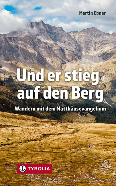 Und er stieg auf den Berg - Martin Ebner