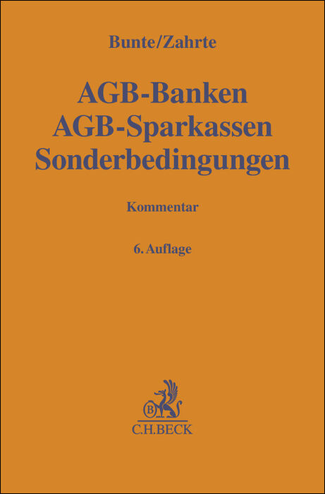 AGB-Banken, AGB-Sparkassen, Sonderbedingungen - Hermann-Josef Bunte, Kai Zahrte