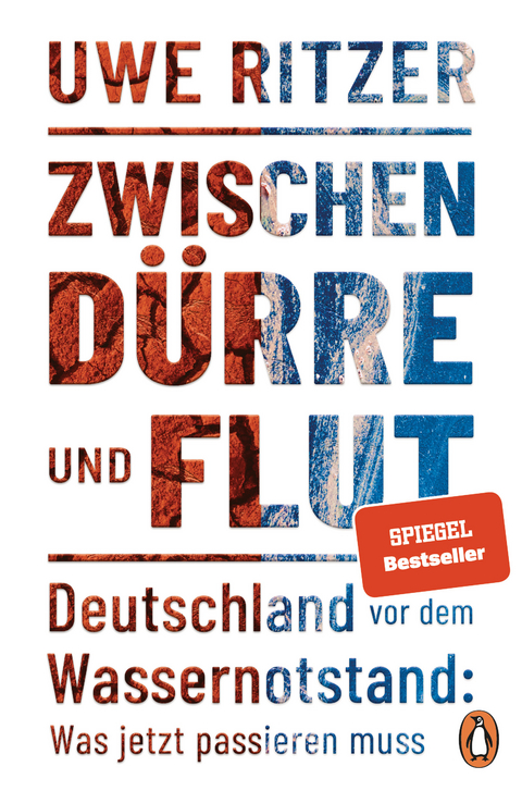 Zwischen D&uuml;rre und Flut - Uwe Ritzer