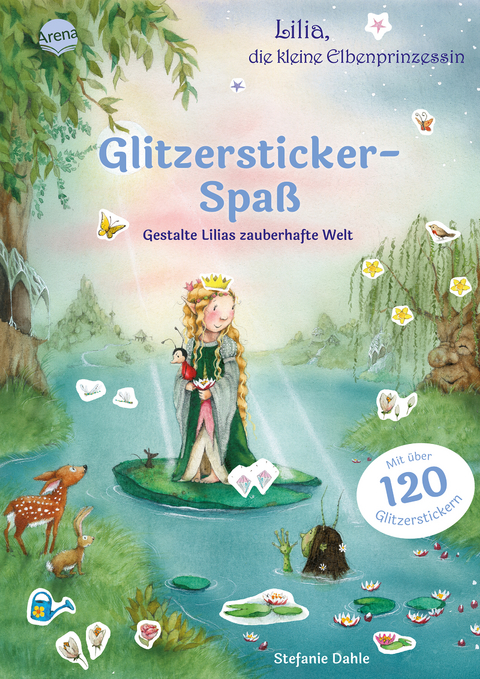 Lilia, die kleine Elbenprinzessin. Glitzersticker-Spa&szlig;. Gestalte Lilias zauberhafte Welt - Stefanie Dahle